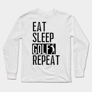 eat sleep golf repeat Long Sleeve T-Shirt